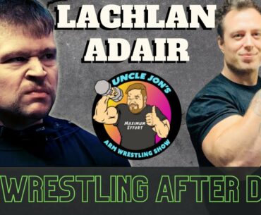 Armwrestling After Dark | Lachlan Adair LIVE!