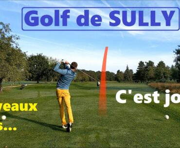 Golf de Sully : ENFIN JOLI !!! ;-D Le retour aux sources du VLOG