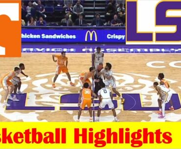 #18 Tennessee vs #21 LSU Basketball Game Highlights 1 8 2022