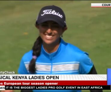 Sports Check: Magical Kenya Ladies Open
