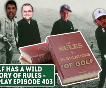 Going Through Golf's Strangest Rules - Fore Play Episode 403