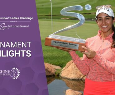 2022 SuperSport Ladies Challenge | Tournament Highlights