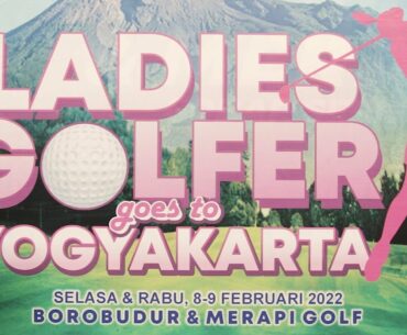Ladies Golfer Goes to Yogyakarta (Borobudur Golf, Magelang)