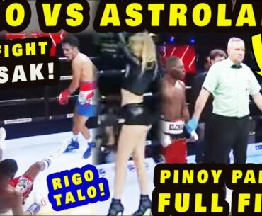 FULL FIGHT! RIGONDEAUX VS ASTROLABIO! PINOY PANALO! BAGSAK SI RIGO!