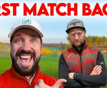 OUR FIRST MATCH BACK! Peter Finch vs Matt Fryer | Course Vlog