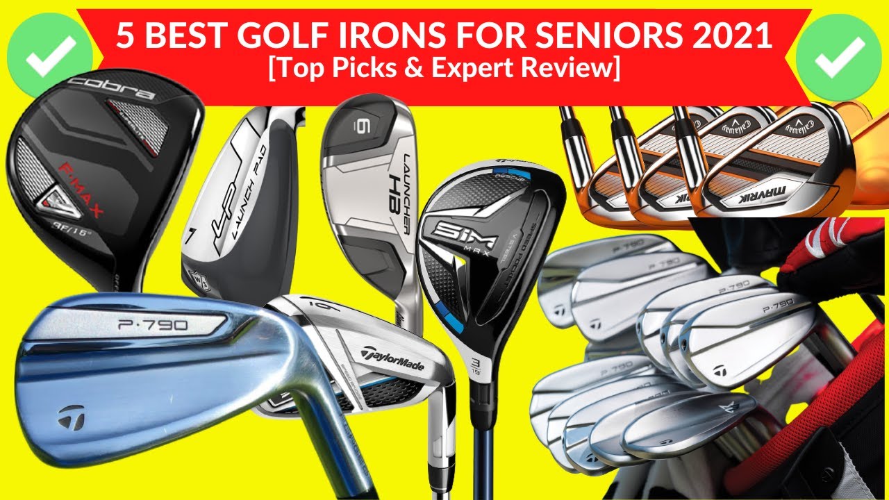 5 BEST GOLF IRONS FOR SENIORS 2021 | WHAT ARE THE BEST IRONS FOR A ...