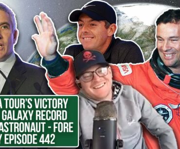 The Commissioner Has Spoken, and An Astronaut Joins - Fore Play Episode 442
