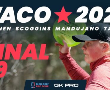 Waco Annual Charity Open | Final RD F9 |  Salonen, Scoggins, Mandujano, Tattar | GKPRO Disc Golf