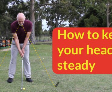 Keeping head steady during golf swing