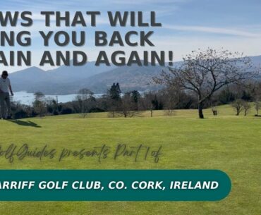 Views that will bring you back again and again! - Glengarriff Golf Club, Co. Cork, Ireland (Part 1)