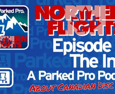Northern Flights Podcast - Episode 00, The Intro - Presented by Parked Pro