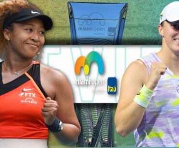 OSAKA vs SWIATEK Miami Open 2022 Final | PREVIEW + Prediction