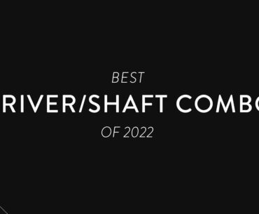 Best Driver & Shaft Combo I've Tried in 2022