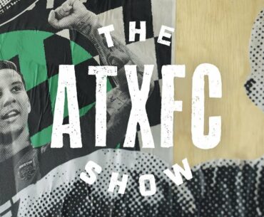 ATXFC Show // Episode Four