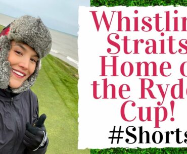 Playing Golf at Whistling Straits, Home of the 2021 Ryder Cup! #shorts