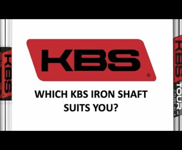 Which KBS iron shaft suits you?