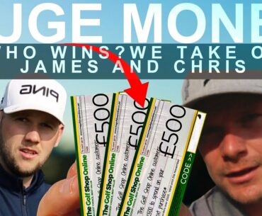 HUGE GOLF MONEY MATCH against JAMES ROBINSON and CHRIS DENNIS