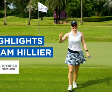Team Hillier | Second Round Highlights | -15 Group Total | Aramco Team Series - Bangkok