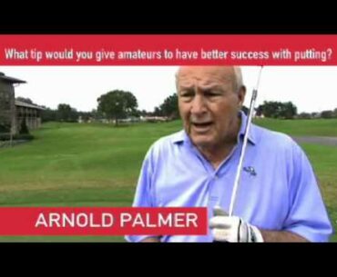 Odyssey Golf Putters - Arnold Palmer Tips for Amateurs