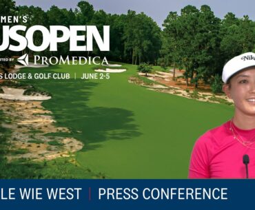 Michelle Wie West: 2022 U.S. Women's Open Press Conference