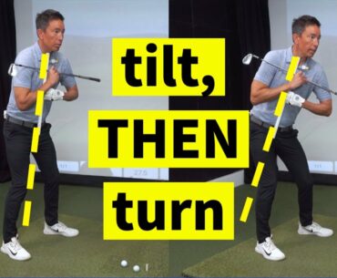Tilt, THEN Turn Your Way to the Perfect Golf Swing