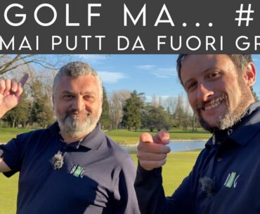 #SFIDA GOLF MA... "Mai putt da fuori green" Episodio 07 #672