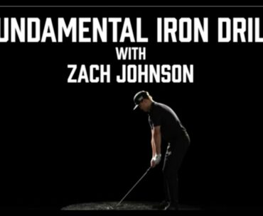 Fundamental Golf Iron Drill with PGA TOUR Pro Zach Johnson