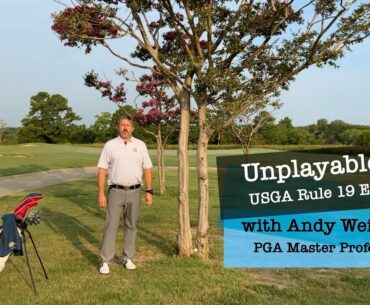 Unplayable Ball - USGA Rule 19 Explained