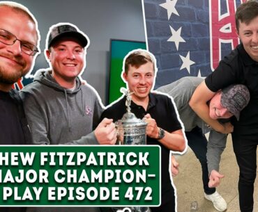 U.S. Open Champ Matthew Fitzpatrick Joins Us Live In Studio - Fore Play Episode 472
