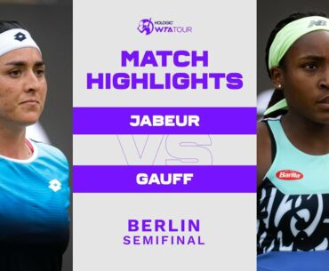 Ons Jabeur vs. Coco Gauff | 2022 Berlin Semifinal | WTA Match Highlights