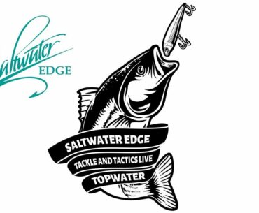 Tackle and Tactics live - Top Water Fishing