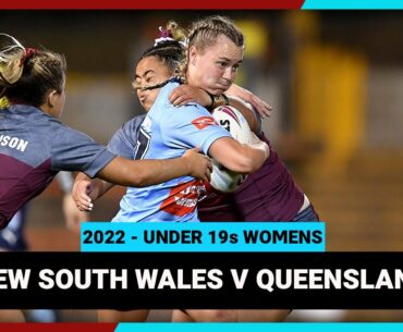 New South Wales v Queensland | 2022 | Women's Under 19s State of Origin | Full Match Replay | NRL