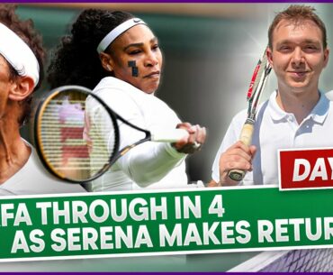 Rafa Through In 4 Sets As Serena Makes A Return! | Wimbledon Day 2 Round-Up LIVE