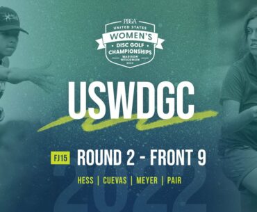2022 USWDGC | FJ15 | R2F9 | Hess, Cuevas, Meyer, Pair | Ace Run Pro