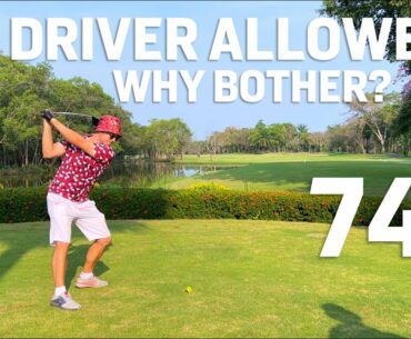 Driver Ban - Why Do We Make Golf So Difficult? 6 Birdies
