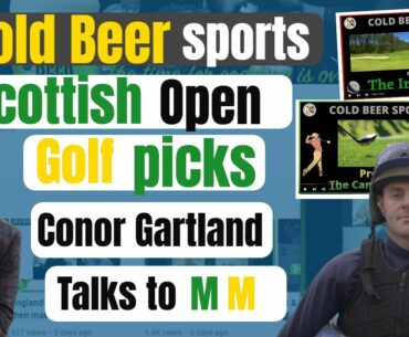 The Scottish Open | Golf Picks 2022 | Conor Gartland