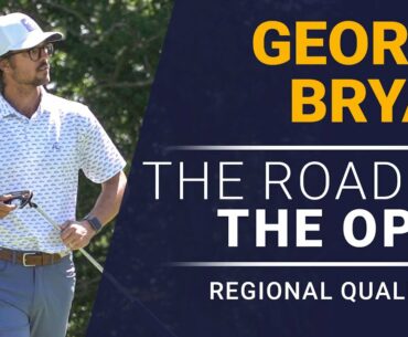 Can George Bryan Qualify for The Open? | The Road to The Open