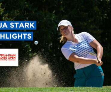 Maja Stark | Final Round Highlights | 71 (-1) | Estrella Damm Ladies Open