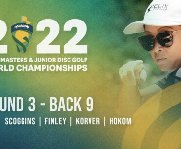 2022 PDGA Masters Worlds | FP40 | R3B9 | Scoggins, Finley, Korver, Hokom
