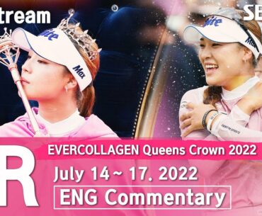 EVERCOLLAGEN Queens Crown 2022 / Final Round