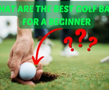 BEST GOLF BALLS FOR BEGINNERS & HIGH HANDICAPPERS 2022 | WHAT ARE THE BEST GOLF BALLS FOR A BEGINNER
