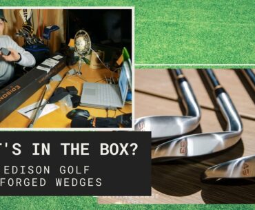What's in the Box? Edison Golf Forged Wedges