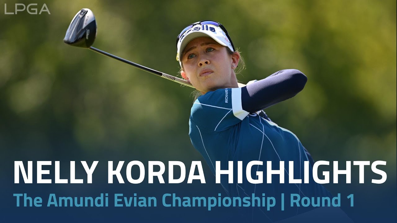 Nelly Korda Round 1 Highlights | 2022 The Amundi Evian Championship Nelly Korda Round 1 Highlights | 2022 The Amundi Evian Championship
