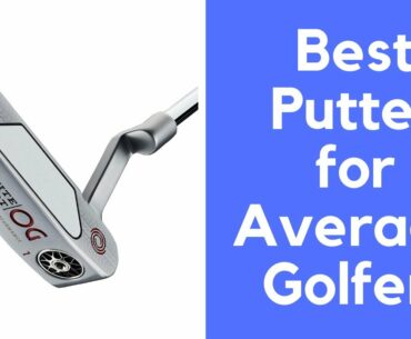 Best Putter for Average Golfer 2022 | Cheap Putter For Average Golfer