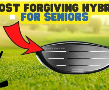 2022- MOST FORGIVING HYBRID FOR SENIORS | MOST FORGIVING HYBRID FOR LOW HANDICAP PLAYERS