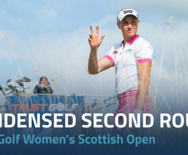 Condensed Second Round | 2022 Trust Golf Women's Scottish Open