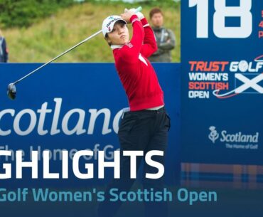 First Round Highlights | 2022 Trust Golf Women's Scottish Open