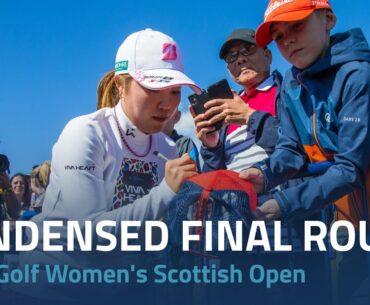 Condensed Final Round | 2022 Trust Golf Women's Scottish Open