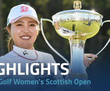 Final Round Highlights | 2022 Trust Golf Women's Scottish Open