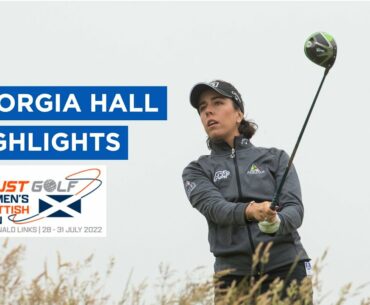Georgia Hall | Second Round Highlights | 70 (-2) | Trust Golf Women's Scottish Open